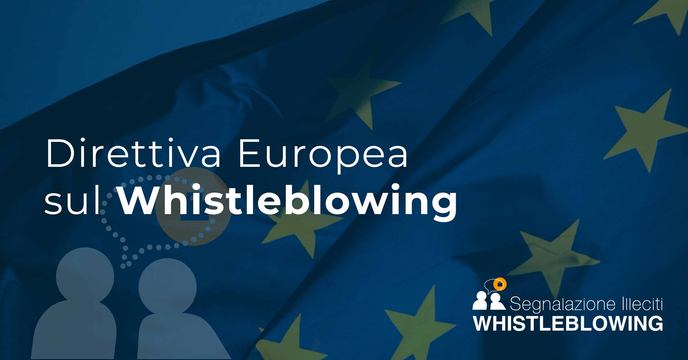 Recepimento Direttiva UE Whistleblowing In Italia, Delega Al Governo